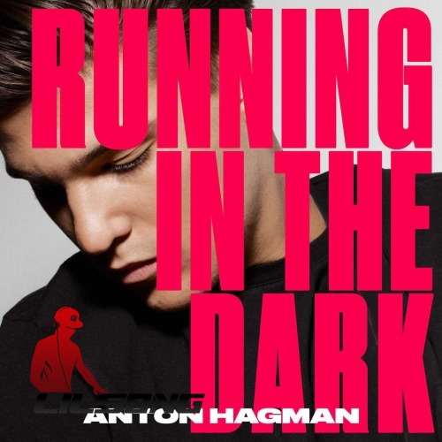 Anton Hagman - Running In the Dark